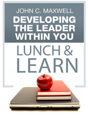 cover image of Developing the Leader Within You Lunch & Learn